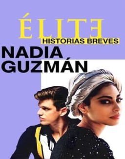 Élite historias breves: Nadia Guzmán T1